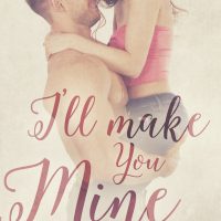 Review: I’ll Make You Mine by Gia Riley