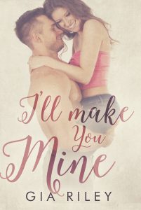 Review: I’ll Make You Mine by Gia Riley