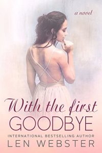 Review: With the First Goodbye by Len Webster