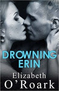 Release Blitz & Review: Drowning Erin by Elizabeth O’Roark