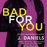 Review: Bad for You by J. Daniels