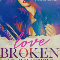 Review: Love Broken by J.D. Hollyfield