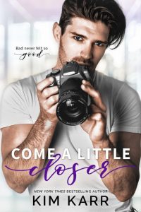 Review: Come A Little Closer by Kim Karr