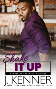 Shake It Up by J. Kenner Release Blitz & Review
