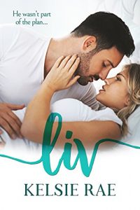 Liv by Kelsie Rae Release & Review