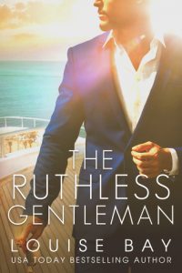 The Ruthless Gentleman by Louise Bay Release Blitz & Review