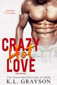 Crazy Hot Love by K.L. Grayson Release & Review