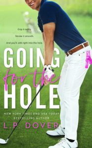 Going for the Hole by L.P. Dover Release & Review