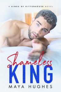 Shameless King by Maya Hughes Release & Review