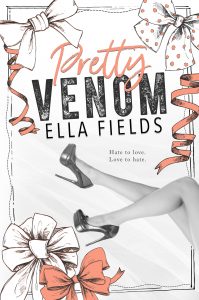 Pretty Venom by Ella Fields Blog Tour & Review