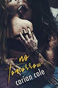 No Tomorrow by Carian Cole Release & Review