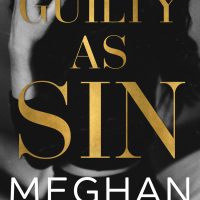 Guilty As Sin by Meghan March Blog Tour & Dual Review