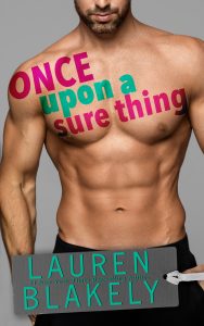 Once Upon A Sure Thing by Lauren Blakely Release Blitz & Review