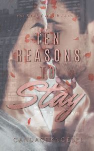 Ten Reasons to Stay by Candace Knoebel Blog Tour & Review