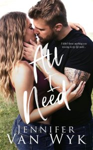 All I Need by Jennifer Van Wyk Blog Tour & Review