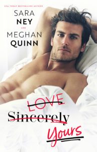 Love Sincerely Yours by Sara Ney & Meghan Quinn Blog Tour & Dual Review