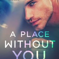 A Place Without You by Jewel E. Ann Blog Tour & Review