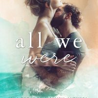 All We Were by Elisabeth Grace & Michelle Lynn Release Blitz & Review
