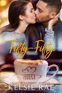 Lover’s Landing Novella Project Release | Fifty-Fifty by Kelsie Rae Review