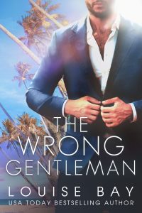 The Wrong Gentleman by Louise Bay Release Blitz & Review
