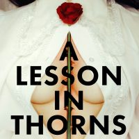 A Lesson in Thorns Blog Tour & Review