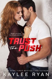 Trust the Push by Kaylee Ryan Release & Dual Review