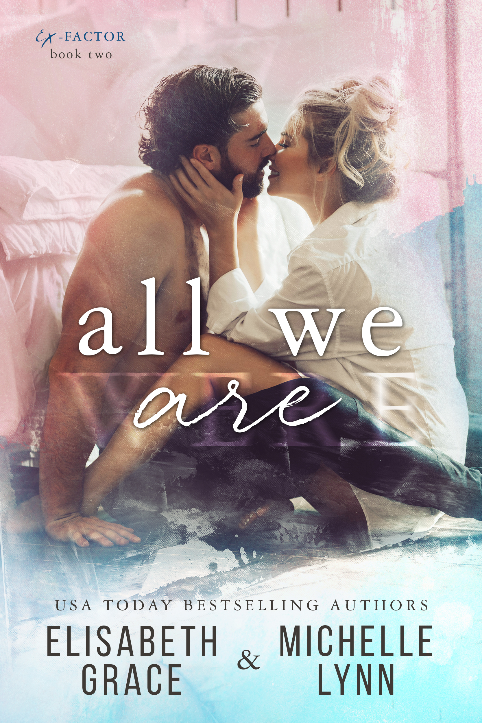 All We Are by Elisabeth Grace & Michelle Lynn Release Blitz & Review