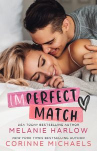 Imperfect Match by Melanie Harlow and Corinne Michaels Blog Tour | Review