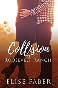 Collision at Roosevelt Ranch by Elise Faber Release | Review