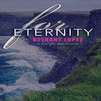 For Eternity by Bethany Lopez Audio Review