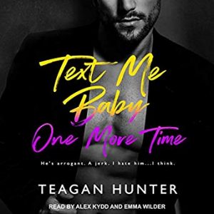 Audio Review: Text Me Baby One More Time by Teagan Hunter