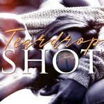 Teardrop Shot by Tijan