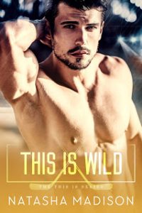 This Is Wild by Natasha Madison Release & Dual Review