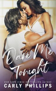 Dare Me Tonight by Carly Phillips Release Blitz & Review