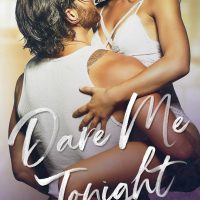 Dare Me Tonight by Carly Phillips Release Blitz & Review