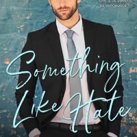 Something Like Hate by Claudia Burgoa Release & Review