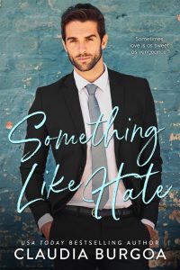 Something Like Hate by Claudia Burgoa Release & Review