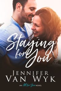 Staying For You by Jennifer Van Wyk Release & Review