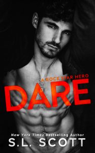 DARE – A Rock Star Hero by S.L. Scott Release & Review