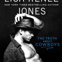 The Truth About Cowboys by Lisa Renee Jones Blog Tour & Review