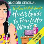 Heidi's Guide to Four Letter Words by Tara Sivec & Andi Arndt