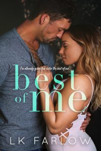 Best of Me by LK Farlow Release & Review
