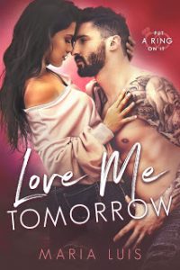 Love Me Tomorrow by Maria Luis Release & Review