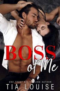 Boss of Me by Tia Louise Release & Review