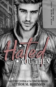 Hated You Then by M. Robinson Release & Review
