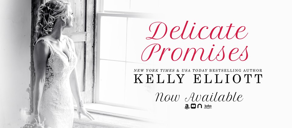 Delicate Promises by Kelly Elliott banner