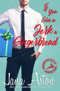 If You Give A Jerk A Gingerbread by Jana Aston Release & Review