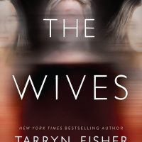 The Wives by Tarryn Fisher Release & Dual Review