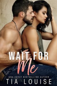 Wait for Me by Tia Louise Release & Review