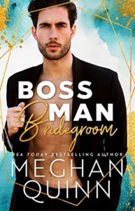 Boss Man Bridegroom by Meghan Quinn Release Blitz & Review